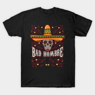 Bad Hombre Skull T-Shirt